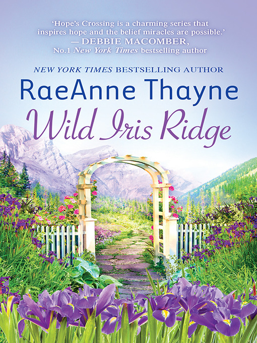 Title details for Wild Iris Ridge by RaeAnne Thayne - Wait list